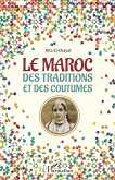 Le Maroc des traditions et des coutumes (eBook, ePUB) Le Maroc des traditions et des coutumes (eBook, ePUB)