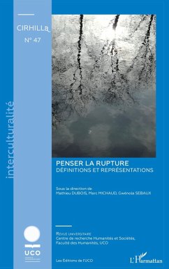 Penser la rupture (eBook, ePUB) - Dubois, Mathieu; Michaud, Marc; Sebaux, Gwenola