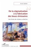 De la stigmatisation à la fabrication des boucs émissaires (eBook, ePUB)