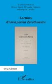 Lectures d'<em>Ainsi parlait Zarathoustra</em> (eBook, PDF) Lectures d'<em>Ainsi parlait Zarathoustra</em> (eBook, PDF)
