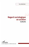 Regard sociologique en archive (eBook, PDF)