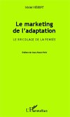 Le marketing de l'adaptation (eBook, ePUB)