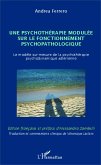 Une psychothérapie modulée sur le fonctionnement psychopathologique (eBook, PDF)