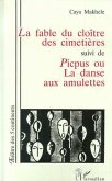 La fable du cloître des cimitières suivi de Picpus ou la danse aux amulettes (eBook, PDF)