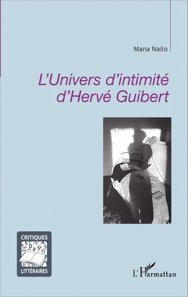 L'univers d'intimité d'Hervé Guibert (eBook, PDF) L'univers d'intimité d'Hervé Guibert (eBook, PDF)