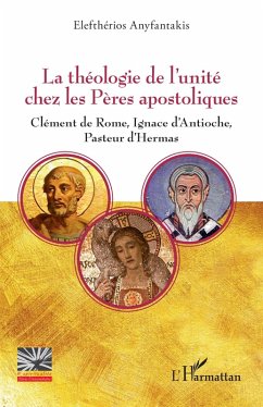 Cover La théologie de l'unité chez les Pères apostoliques (eBook, ePUB)