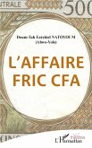 L'affaire fric CFA (eBook, PDF)