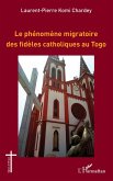 Le phénomène migratoire des fidèles catholiques au Togo (eBook, PDF)