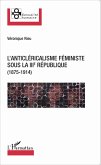 L'anticléricalisme féministe sous la IIIe République (1875-1914) (eBook, PDF)