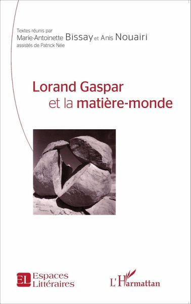 Lorand Gaspar et la matière-monde (eBook, PDF)