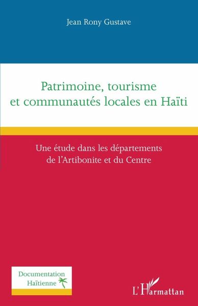 Patrimoine, tourisme et communautés locales en Haïti (eBook, PDF) Patrimoine, tourisme et communautés locales en Haïti (eBook, PDF)