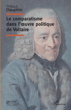 Le comparatisme dans l'oeuvre politique de Voltaire (eBook, PDF) - Dauphin