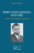 Pierre-Claver Ndahayo, mon père... - Bild 1