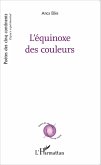 L'équinoxe des couleurs (eBook, PDF)