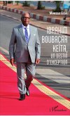 Ibrahim Boubacar Keïta, un destin d'exception (eBook, PDF)