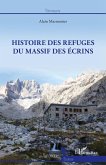 Histoire des refuges du massif des Ecrins (eBook, PDF)