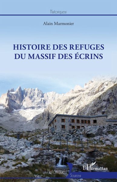 Histoire des refuges du massif des Ecrins (eBook, PDF)