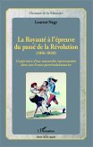 La Royauté à l'épreuve du passé de la Révolution (1816-1820) (eBook, PDF)