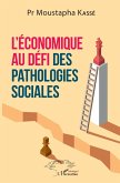 L'économique au défi des pathologies sociales (eBook, PDF)