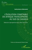 L'evolution comptable en Afrique francophone au sud du Sahara (eBook, PDF) L'evolution comptable en Afrique francophone au sud du Sahara (eBook, PDF)