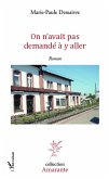 On n'avait pas demandé à y aller (eBook, PDF)