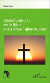L'inculturation : de la Bible à la Tierce-Église du Sud (eBook, PDF)
