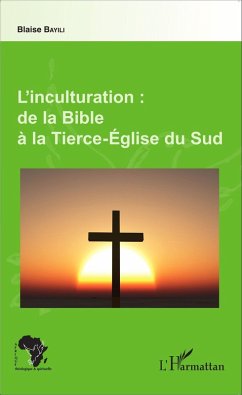 Cover L'inculturation : de la Bible à la Tierce-Église du Sud (eBook, PDF)