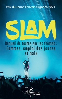 Slam (eBook, PDF) - Collectif; Prix, du Jeune Ecrivain Guineen
