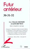 La Ville monde aujourd'hui : Entre virtualité et ancrage (eBook, PDF) La Ville monde aujourd'hui : Entre virtualité et ancrage (eBook, PDF)
