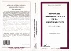APPROCHE ANTHROPOLOGIQUE DE LA REPRÉSENTATION (eBook, PDF)