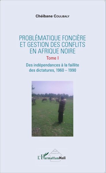 Problématique foncière et gestion des conflits en Afrique Noire (eBook, PDF)