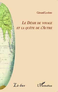 Le Désir de voyage et la quête de l'Autre (eBook, PDF) - Leclerc