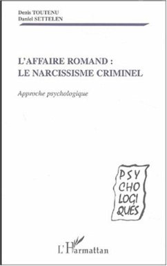 AFFAIRE ROMAND - LE NARCISSISME CRIMINEL (eBook, ePUB) - Toutenu; Settelen