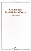 Claude Simon : la répétition à l'oeuvre (eBook, ePUB)