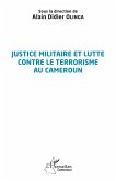 Justice militaire et lutte contre le terrorisme au Cameroun (eBook, ePUB)