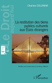 La restitution des biens publics culturels aux États étrangers (eBook, ePUB)