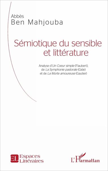 Sémiotique du sensible et littérature (eBook, PDF) Sémiotique du sensible et littérature (eBook, PDF)
