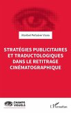 Stratégies publicitaires et traductologiques dans le retitrage cinématographique (eBook, PDF)