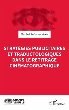 Stratégies publicitaires et traductologiques dans le retitrage cinématographique (eBook, PDF) - Penalver Vicea