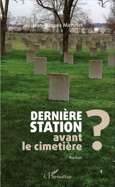 Dernière station avant le cimetière ? (eBook, PDF)