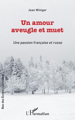 Un amour aveugle et muet (eBook, PDF) - Winiger