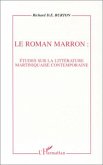 Le roman marron: études sur la littérature martiniquaise contemporaine (eBook, PDF)