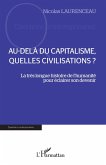 Au-delà du capitalisme, quelles civilisations ? (eBook, ePUB)