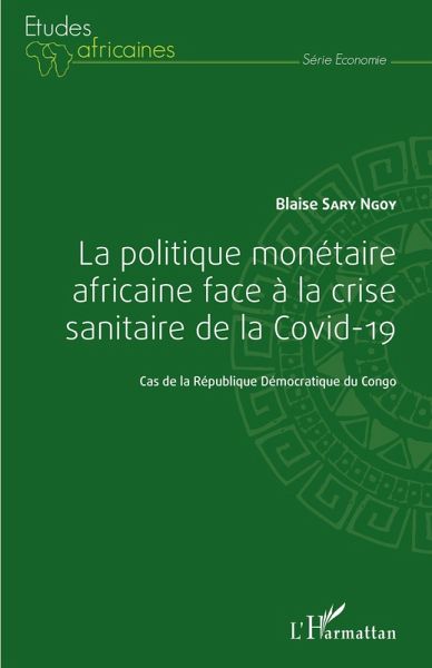 La politique monétaire africaine face à la crise sanitaire de la Covid-19 (eBook, ePUB) La politique monétaire africaine face à la crise sanitaire de la Covid-19 (eBook, ePUB)