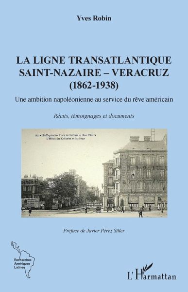 La ligne transatlantique Saint-Nazaire - Veracruz (eBook, ePUB) La ligne transatlantique Saint-Nazaire - Veracruz (eBook, ePUB)