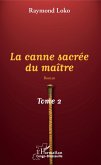 La canne sacrée du maître Tome 2 (eBook, ePUB)