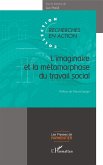 L'imaginaire et la métamorphose du travail social (eBook, ePUB)