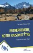 Entreprendre, notre raison d'être... - Bild 1
