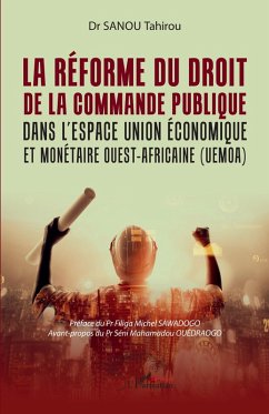 La réforme du droit de la commande publique dans l'espace union économique et monétaire ouest-africaine (UEMOA) (eBook, PDF) - Sanou