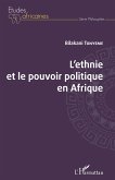 L'ethnie et le pouvoir politique en Afrique (eBook, ePUB)